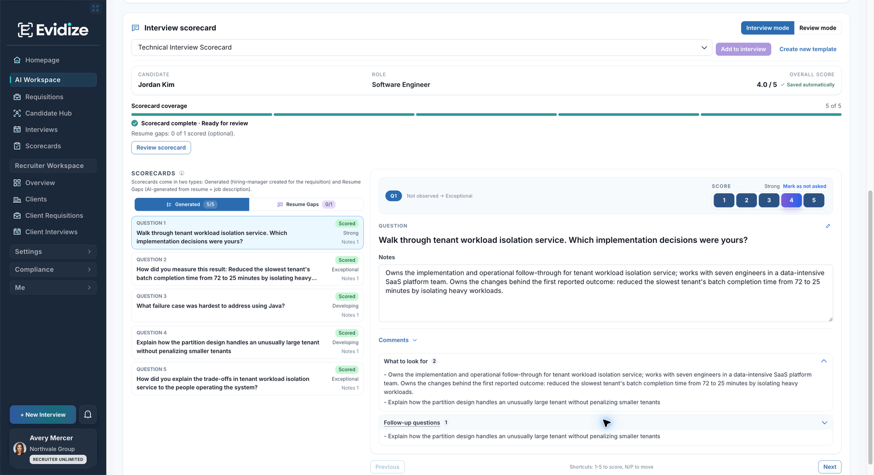 Scorecard evidence: Probe beyond the first answer. Ready-made follow-ups help reviewers probe the candidate’s explanation and test the role-specific evidence in more depth.